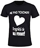 T-Shirt Humour Ne Pas Toucher - Propriété de ma Femme - Homme - Cadeau (Noir, Medium)