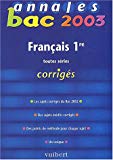 Annales Bac 2003 : Français, première, toutes séries (Corrigés)