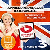 Apprendre l'Anglais - Écoute Facile - Lecture Facile: Texte Parallèle Cours Audio, No. 3: Lire et Écouter des Livres en Anglais
