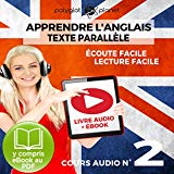 Apprendre l'Anglais - Écoute Facile - Lecture Facile - Texte Parallèle Cours Audio No. 2: Lire et Écouter des Livres en Anglais